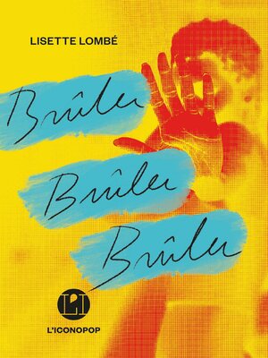 cover image of Brûler, brûler, brûler